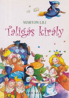 Marton Lili - Taligás király [antikvár]