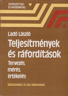 Ladó László - Teljesítmények és ráfordítások [antikvár]