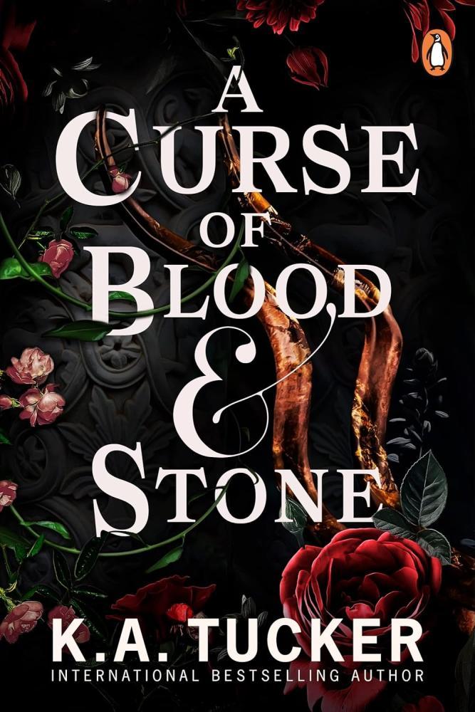 K.A. Tucker - A Curse of Blood and Stone (Fate & Flame Series, Book 2)