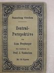 Hans Freyberger - Zentral-Perspektive [antikvár]