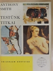 Anthony Smith - Testünk titkai [antikvár]