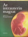 Bártfai György - Az intrauterin magzat [antikvár]