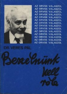 Veres Pál.dr. - Beszélnünk kell róla! [antikvár]
