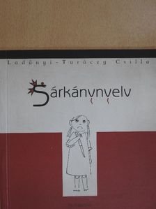 Ladányi-Turóczy Csilla - Sárkánynyelv [antikvár]