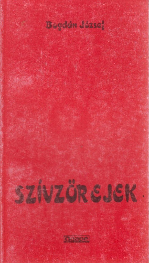 BOGDÁN JÓZSEF - Szívzörejek [antikvár]