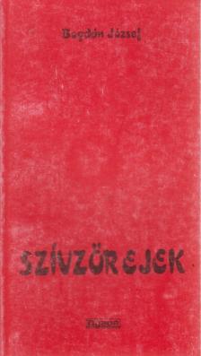 BOGDÁN JÓZSEF - Szívzörejek [antikvár]