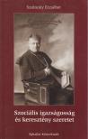 Szolnoky Erzsébet - Szociális igazságosság és keresztény szeretet [antikvár]