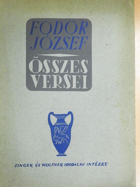 Fodor József - Fodor József összes versei [antikvár]