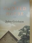 John Grisham - A Painted House [antikvár]