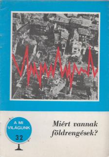 HÉDERVÁRI PÉTER - Miért vannak földrengések? [antikvár]