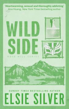 ELSIE SILVER - Wild Side (Rose Hill Series, Book 3)