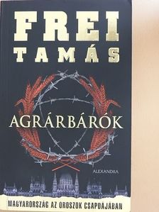 Frei Tamás - Agrárbárók [antikvár]