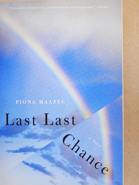 Fiona Maazel - Last Last Chance [antikvár]