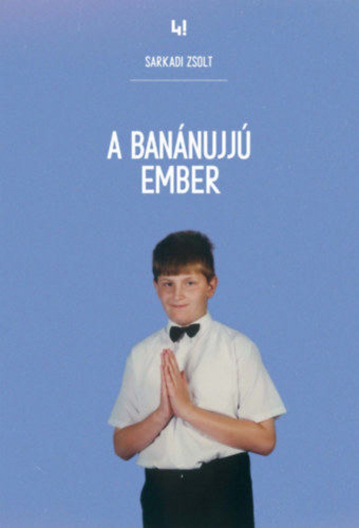Sarkadi Zsolt - A banánujjú ember [antikvár]