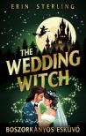 ERIN STERLING - The Wedding Witch - Boszorkányos esküvő