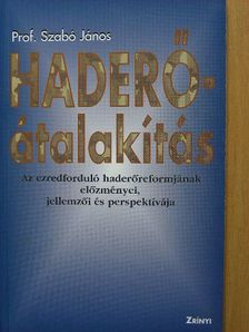 Prof. Szabó János - Haderő-átalakítás [antikvár]