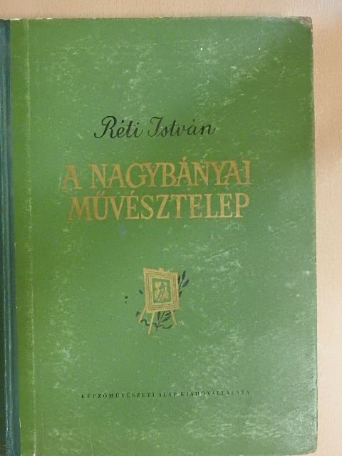 Réti István - A nagybányai művésztelep [antikvár]