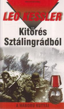 Leo Kessler - Kitörés Sztálingrádból [antikvár]