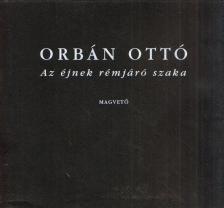 ORBÁN OTTÓ - Az éjnek rémjáró szaka [antikvár]