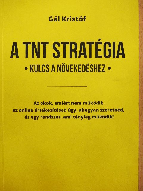 Gál Kristóf - A TNT stratégia [antikvár]