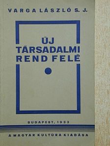 Varga László - Új társadalmi rend felé [antikvár]