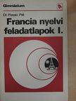Dr. Pataki Pál - Francia nyelvi feladatlapok I. [antikvár]