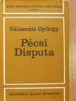 Válaszúti György - Pécsi Disputa [antikvár]