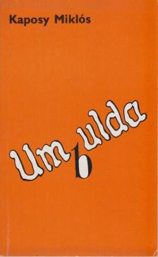Kaposy Miklós - Umbulda [antikvár]