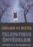 Choa Kok Sui - Telepatikus önvédelem [antikvár]