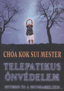 Choa Kok Sui - Telepatikus önvédelem [antikvár]