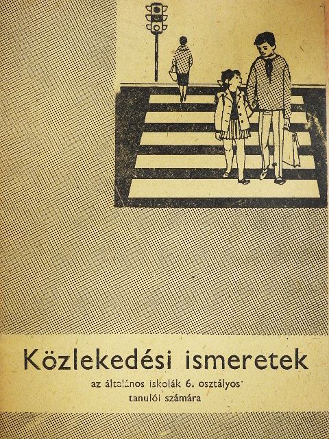 Dr. Kasza Sándor - Közlekedési ismeretek az általános iskolák 6. osztályos tanulói számára [antikvár]
