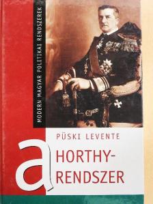 Püski Levente - A Horthy-rendszer [antikvár]