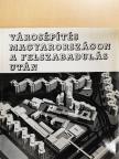 Dragonits Tamás - Városépítés Magyarországon a felszabadulás után [antikvár]