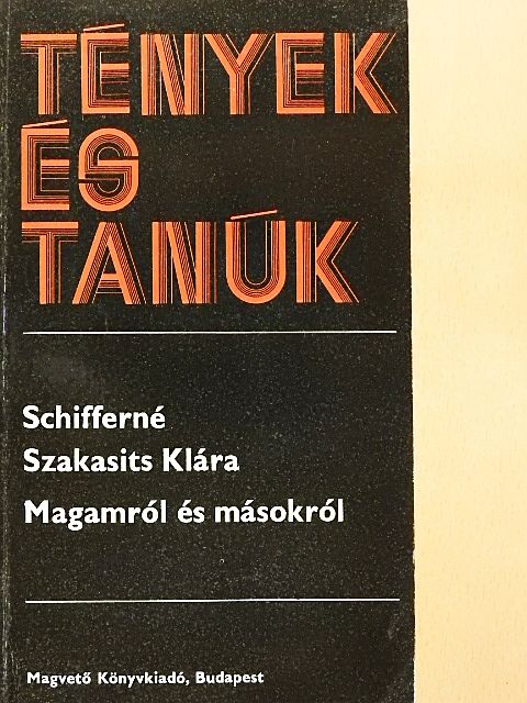 Schifferné Szakasits Klára - Magamról és másokról [antikvár]