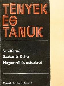 Schifferné Szakasits Klára - Magamról és másokról [antikvár]