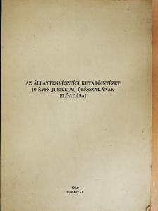 Bocsor Géza - Az állattenyésztési kutatóintézet 10 éves jubileumi űlésszakának előadásai [antikvár]