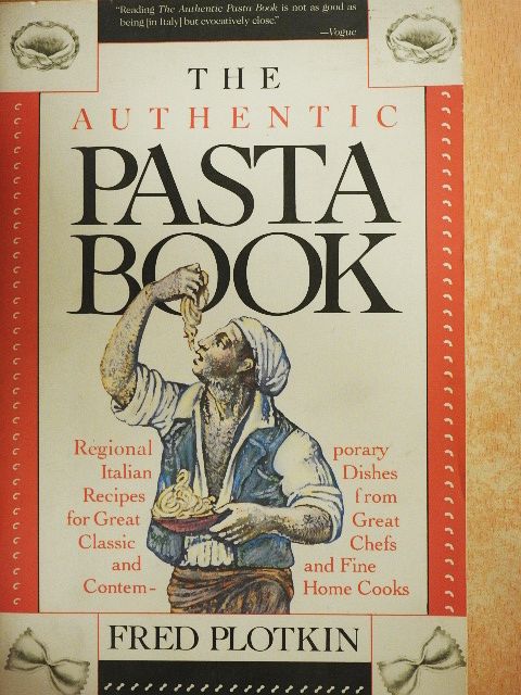 Fred Plotkin - The Authentic Pasta Book [antikvár]