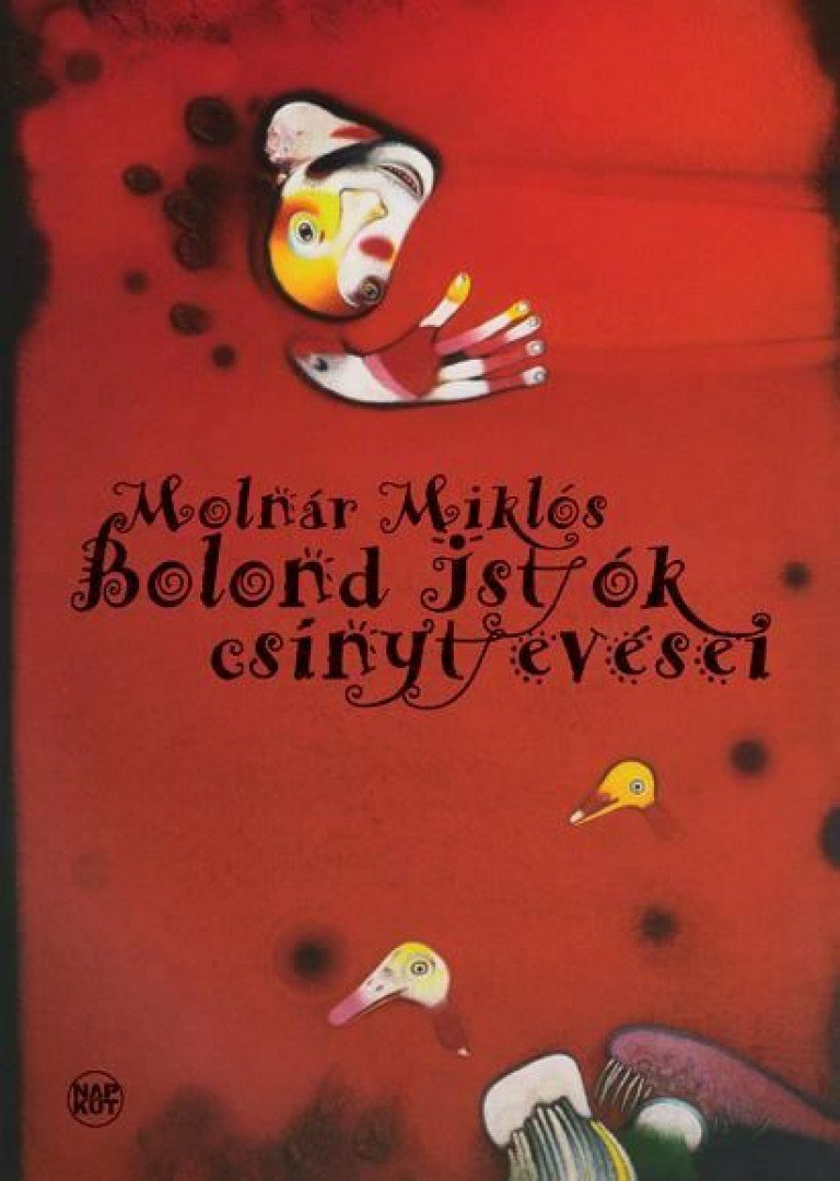 MOLNÁR MIKLÓS - Bolond Istók csínytevései [antikvár]