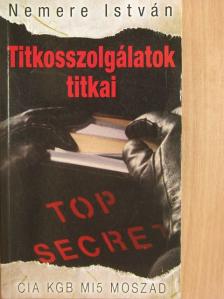 Nemere István - Titkosszolgálatok titkai [antikvár]