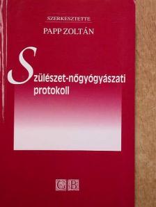 Dr. Ádám Zsolt - Szülészet-nőgyógyászati protokoll [antikvár]