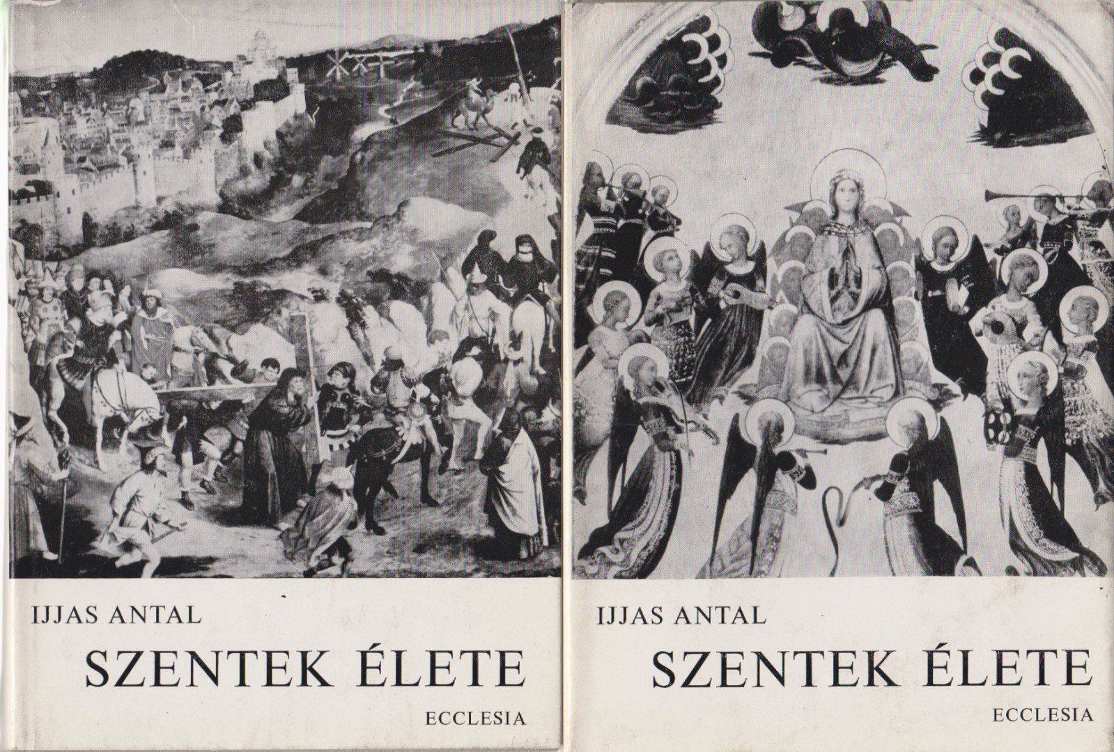 IJJAS ANTAL - Szentek élete I-II. [antikvár]
