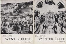IJJAS ANTAL - Szentek élete I-II. [antikvár]