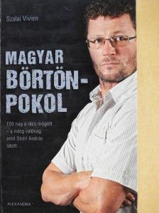 Szalai Vivien - Magyar börtönpokol [antikvár]