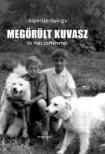 Asperján György - Megőrült kuvasz és más történetek [antikvár]