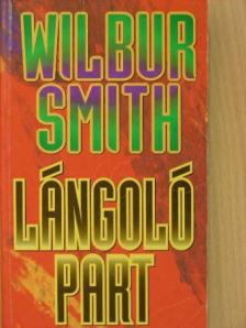Wilbur Smith - Lángoló part [antikvár]