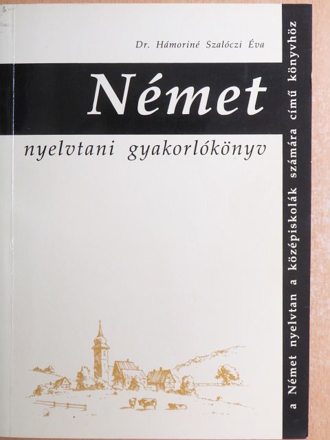 Dr. Hámoriné Szalóczi Éva - Német nyelvtani gyakorlókönyv [antikvár]