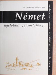 Dr. Hámoriné Szalóczi Éva - Német nyelvtani gyakorlókönyv [antikvár]