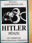 Wulf C. Schwarzwaller - Hitler pénze [antikvár]