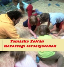 Zoltán Tamáska - KÖZÖSSÉGI TÁRSASJÁTÉKOK [eKönyv: epub, mobi, pdf]