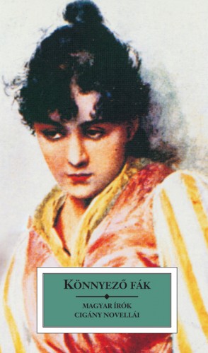 Ambrus Zoltán, Bródy Sándor és mások Ady Endre, - Könnyező fák [eKönyv: epub, mobi]